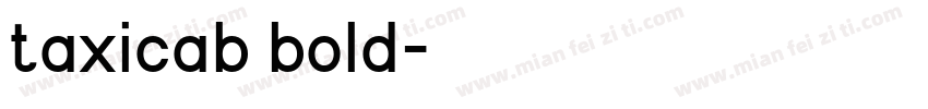 taxicab bold字体转换